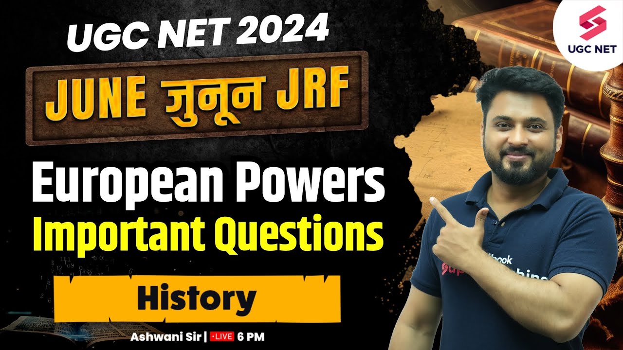 UGC NET History Syllabus 2024 | European Powers Important Questions | UGC NET 2024 | Ashwani Sir