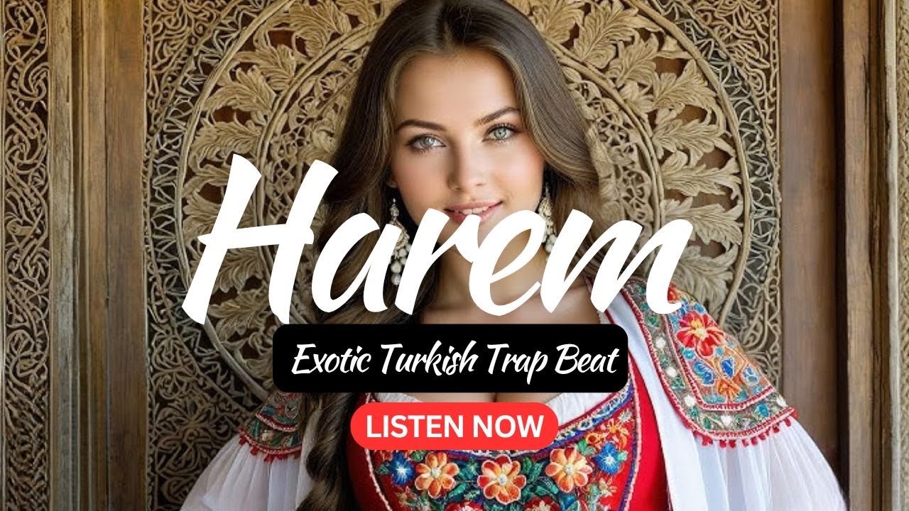 Harem – Exotic Turkish Trap Beat  Oriental x Arabic Fusion