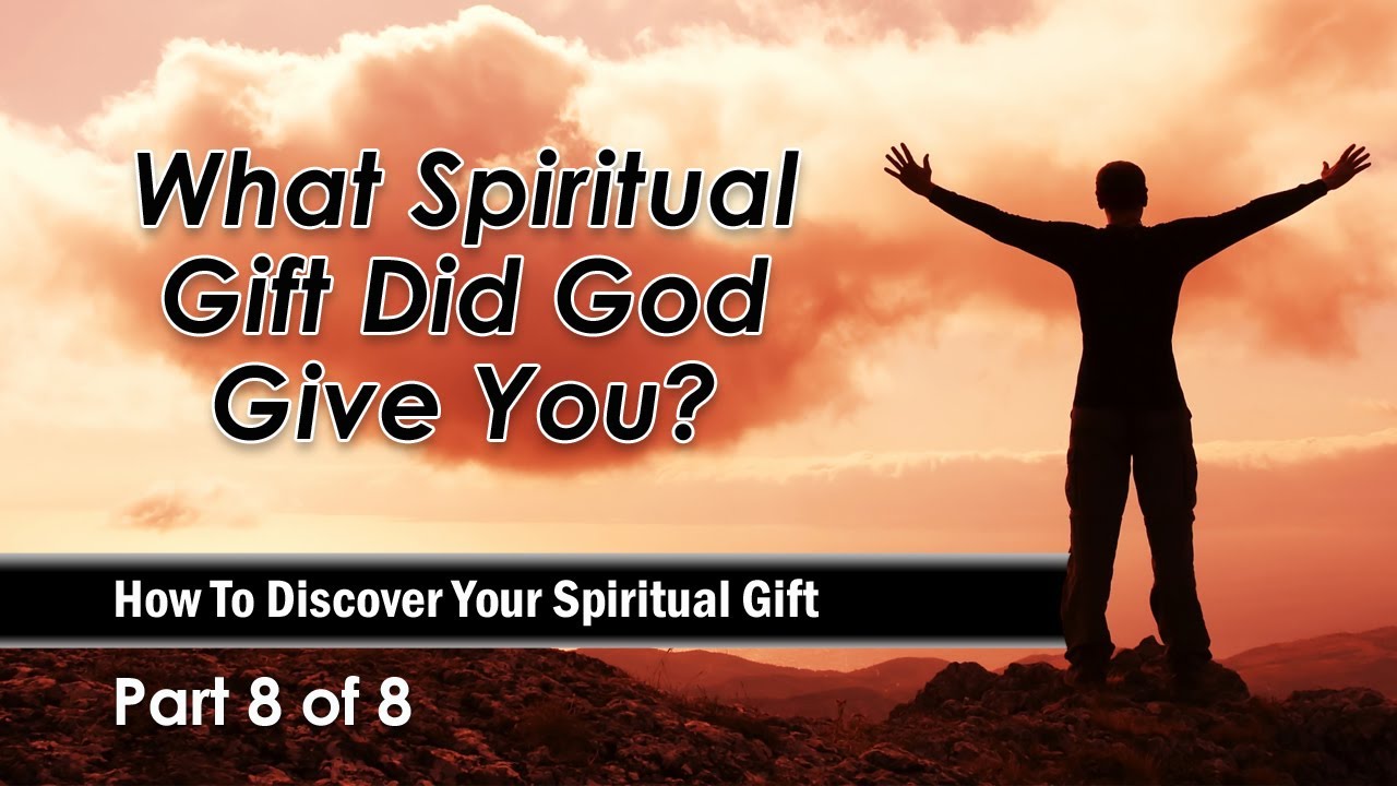 What Spiritual Gift Did God Give You?