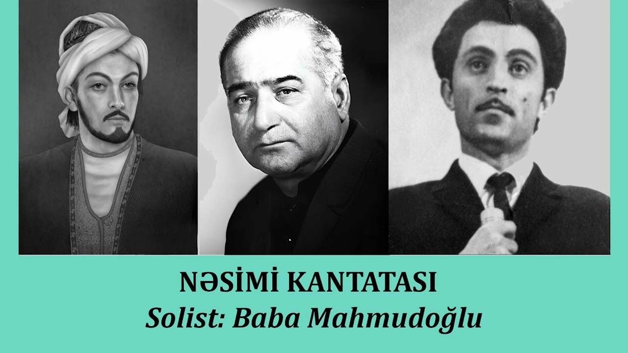 Nəsimi kantatası - Solist: Baba Mahmudoğlu (Mirzəyev)