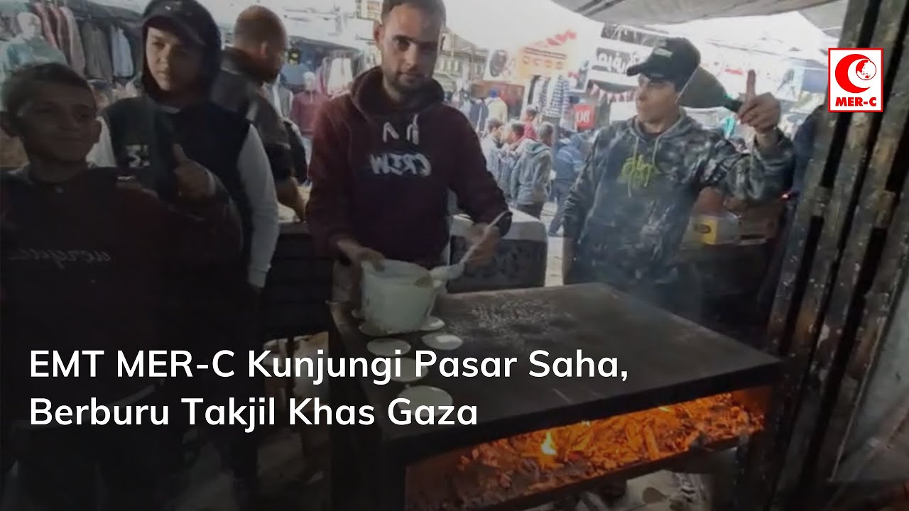 EMT MER-C Kunjung Pasar Saha, Berburu Takjil Khas Gaza