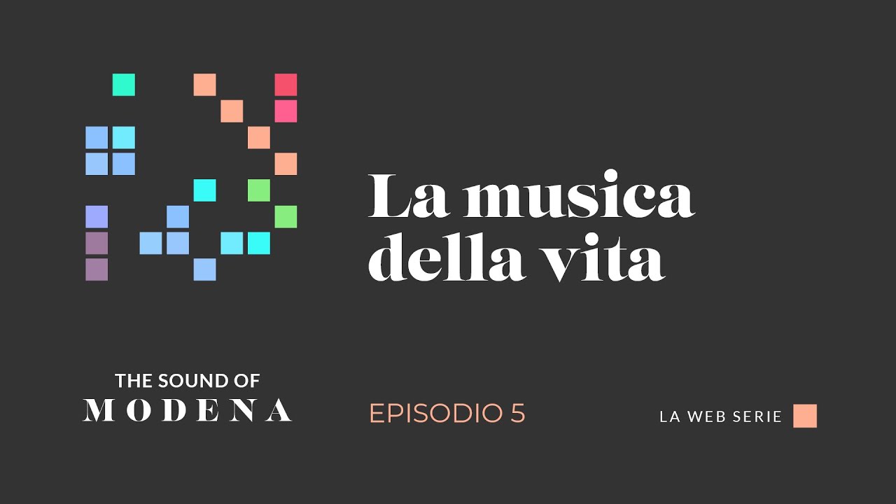 The Sound of Modena | La musica della Vita | episodio 5