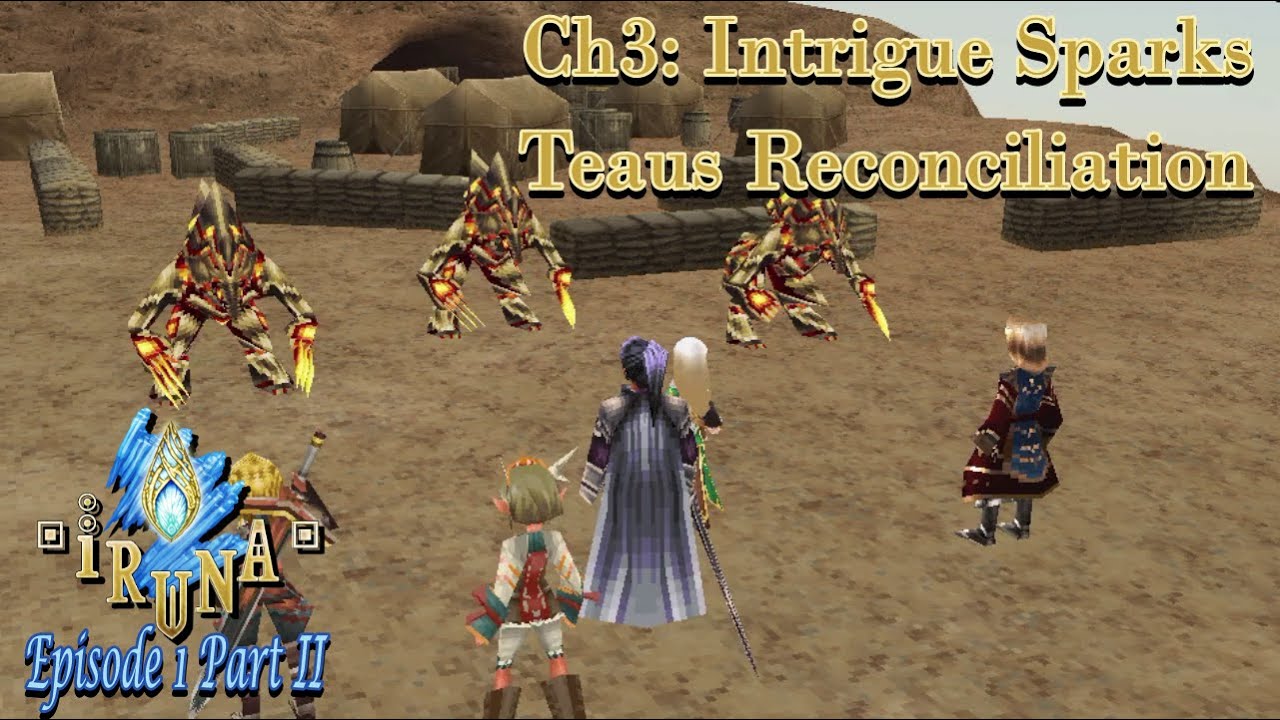 Iruna Online ~ Episode 1 Part II | Chapter 3: Teaus Reconciliation