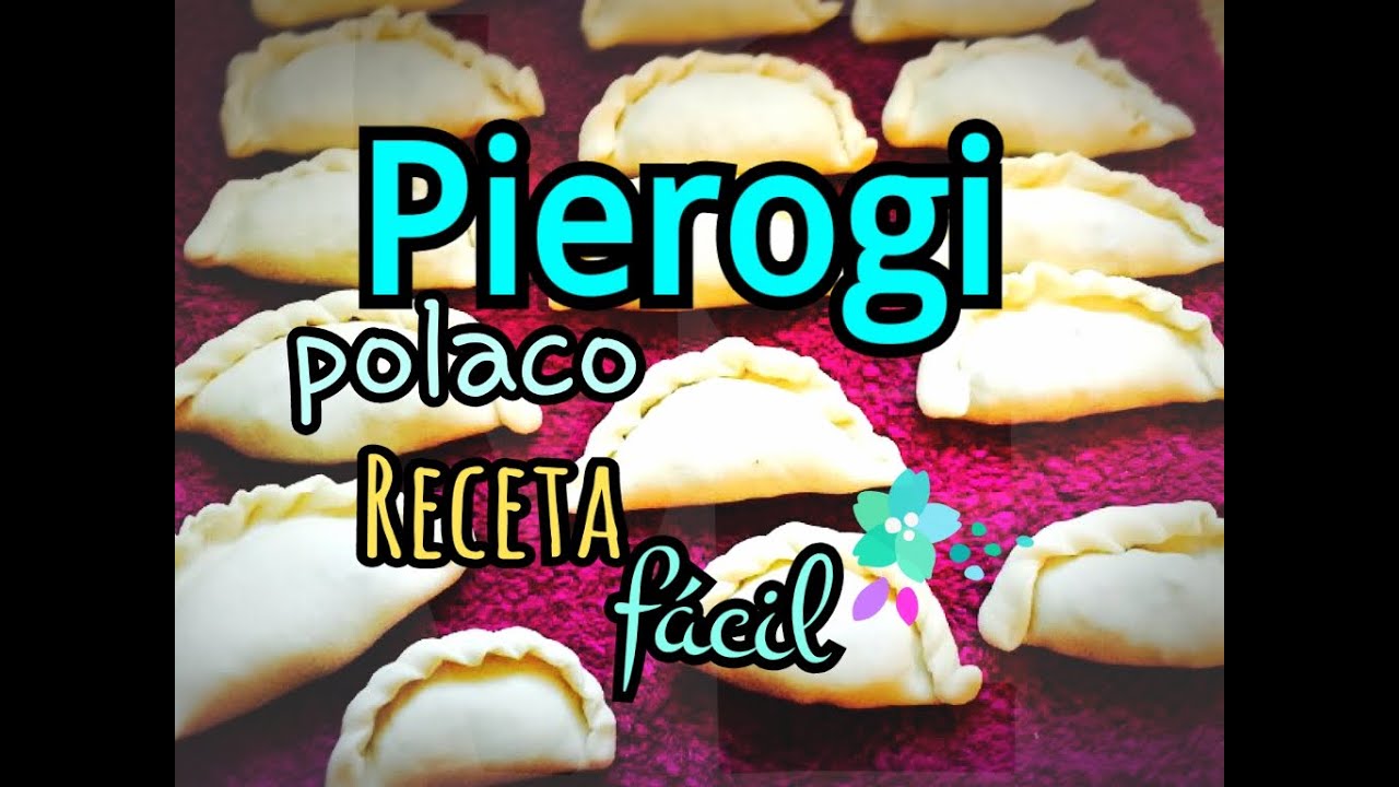 DELICIOSO PIEROGI DE POLONIA - cómo se prepara? Receta en español - Mexicana en Polonia