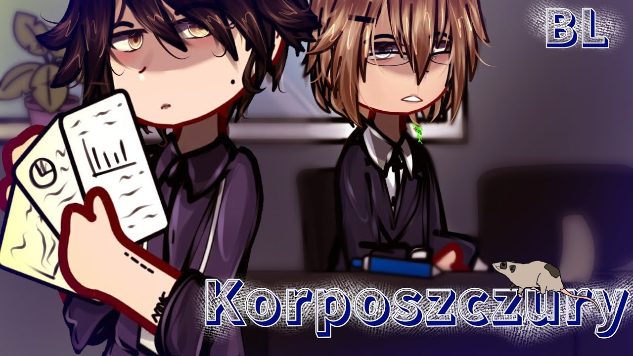Korposzczury | BL | Gacha Club movie PL