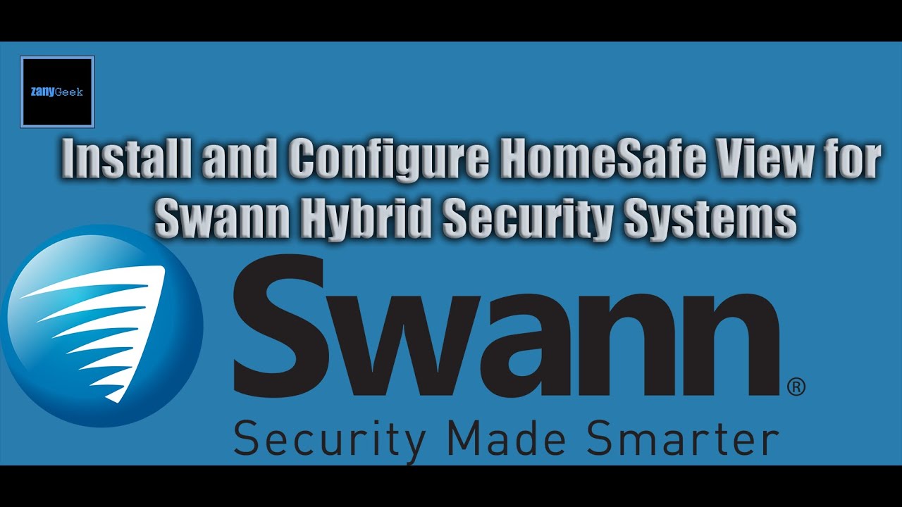 Easy Swann Security HomeSafe View App Setup | Windows PC Tutorial | Zany Geek