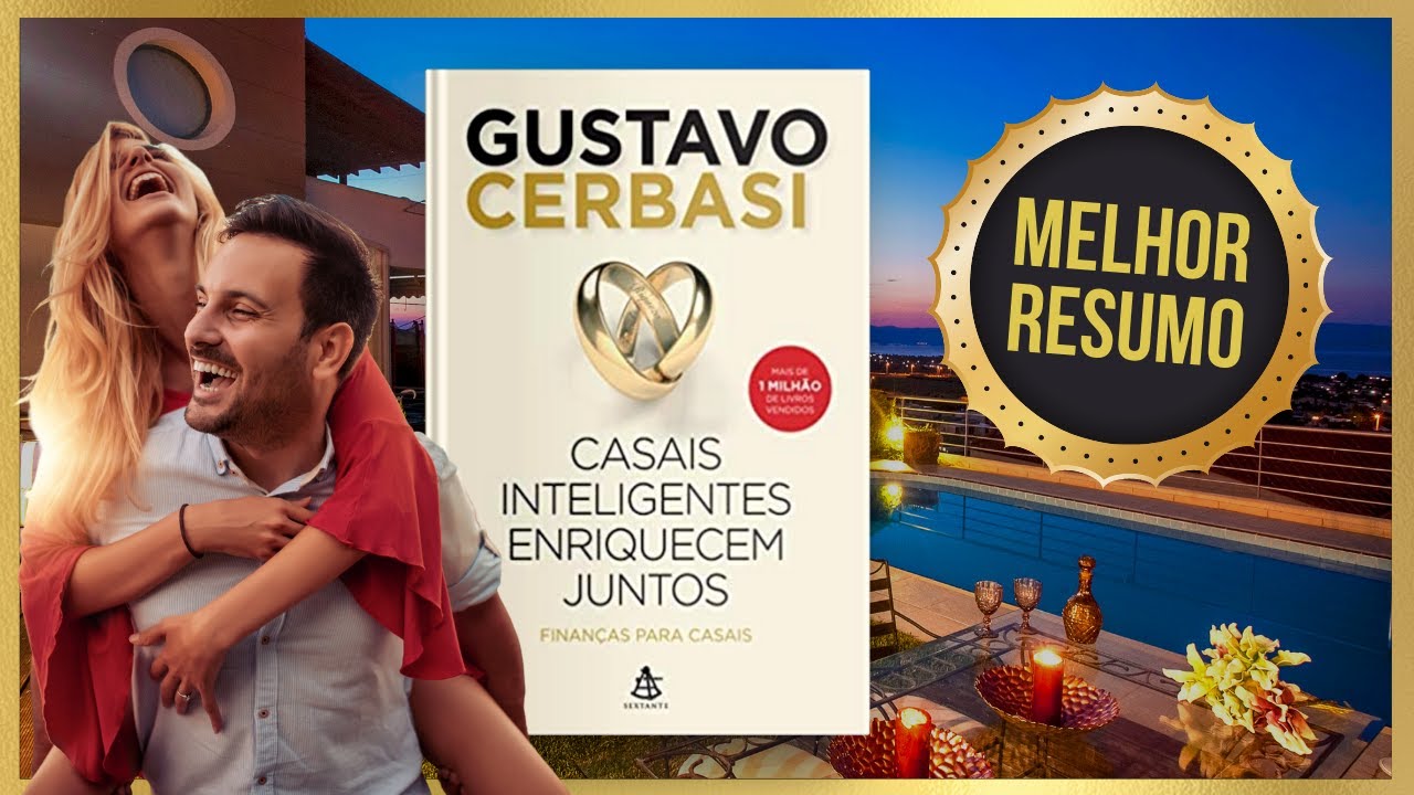 Livro CASAIS INTELIGENTES ENRIQUECEM JUNTOS | Gustavo Cerbasi | Resumo Audiobook