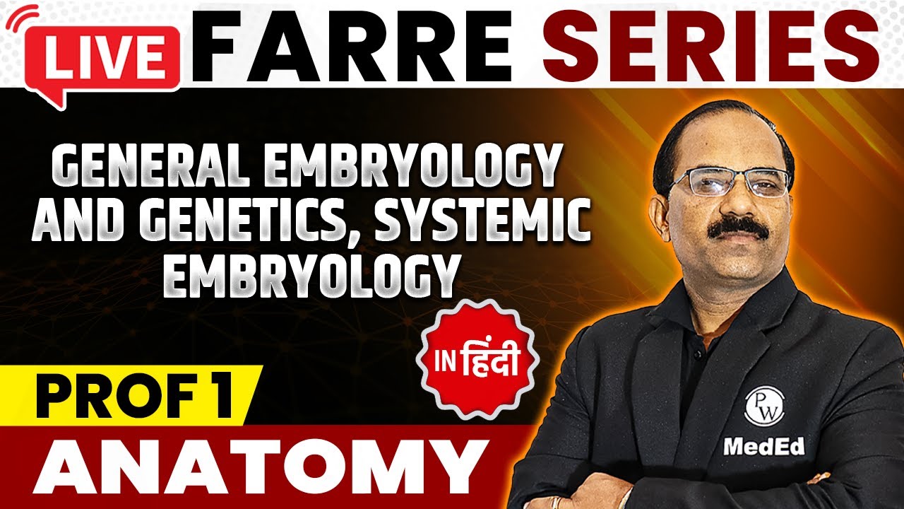 General Embryology & Genetics, Systemic Embryology | MBBS 1st Year | FARRE Series | Dr. Pradeep