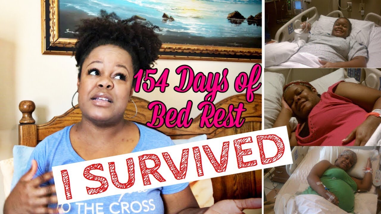154 Days On Bed Rest | Tips For Surviving At Home And The Hospital