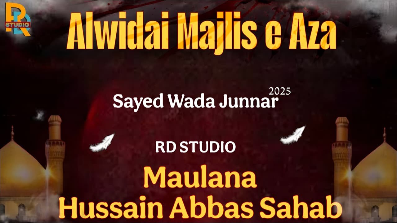 Live Majlis e Aza | Alwidai Majlis | 8th Rabiul Awwal 2025 | Sayed Wada Junnar | RD STUDIO