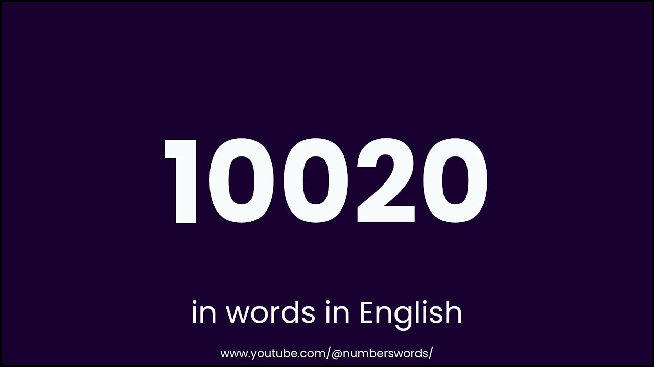 How to write 10020 in words
