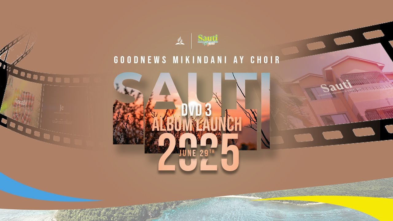 Sauti Album III Launch 2025 | Goodnews Mikindani SDA AY