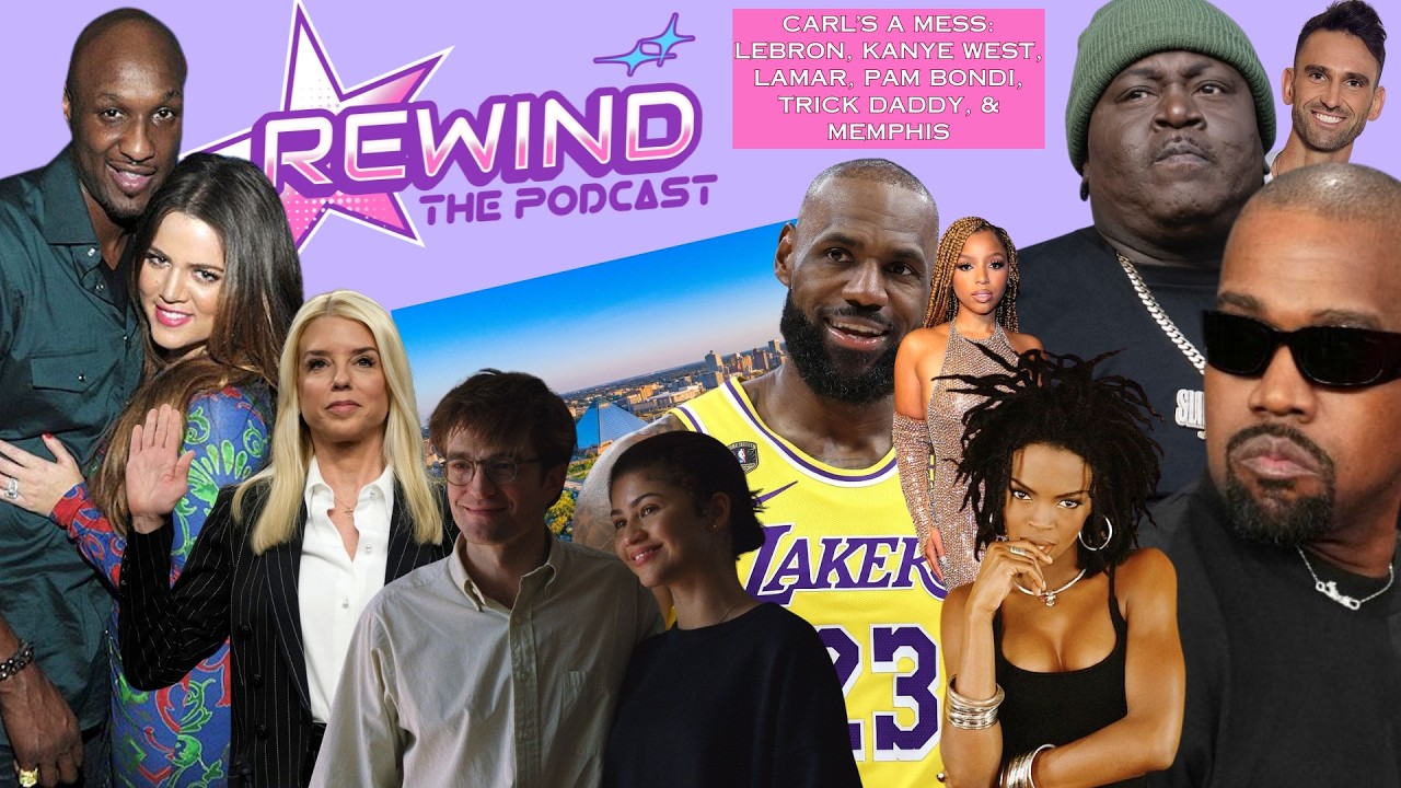 CARL&rsquo;S A MESS: LEBRON, KANYE WEST, LAMAR, PAM BONDI, TRICK DADDY, & MEMPHIS | REWIND: The Podcast