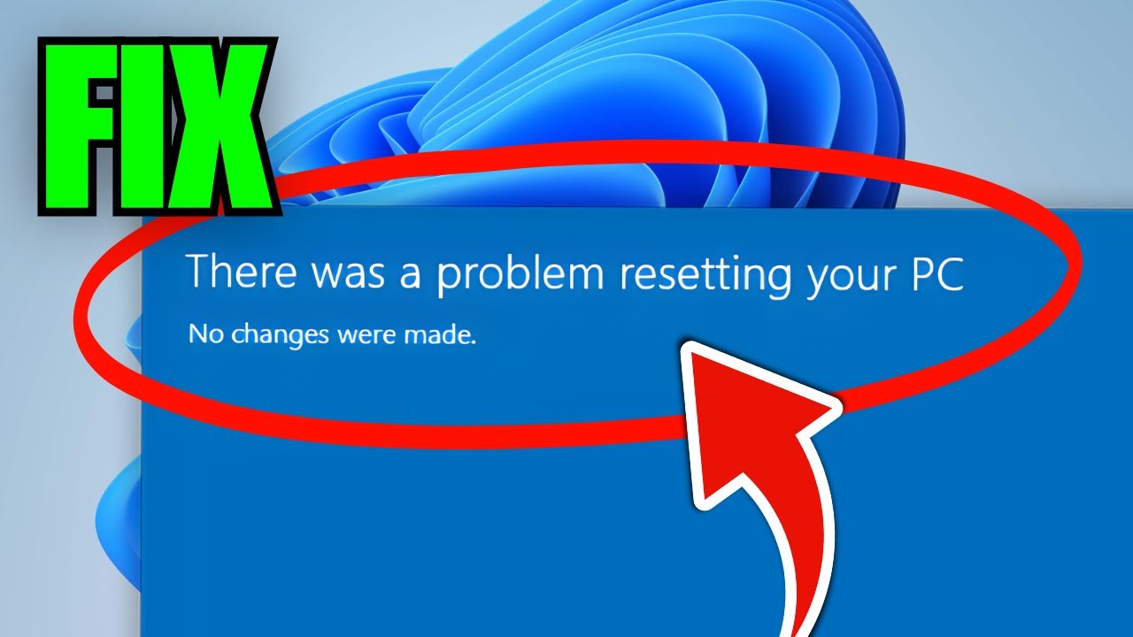 How To Fix There Was A Problem Resetting Your PC (Windows 11)