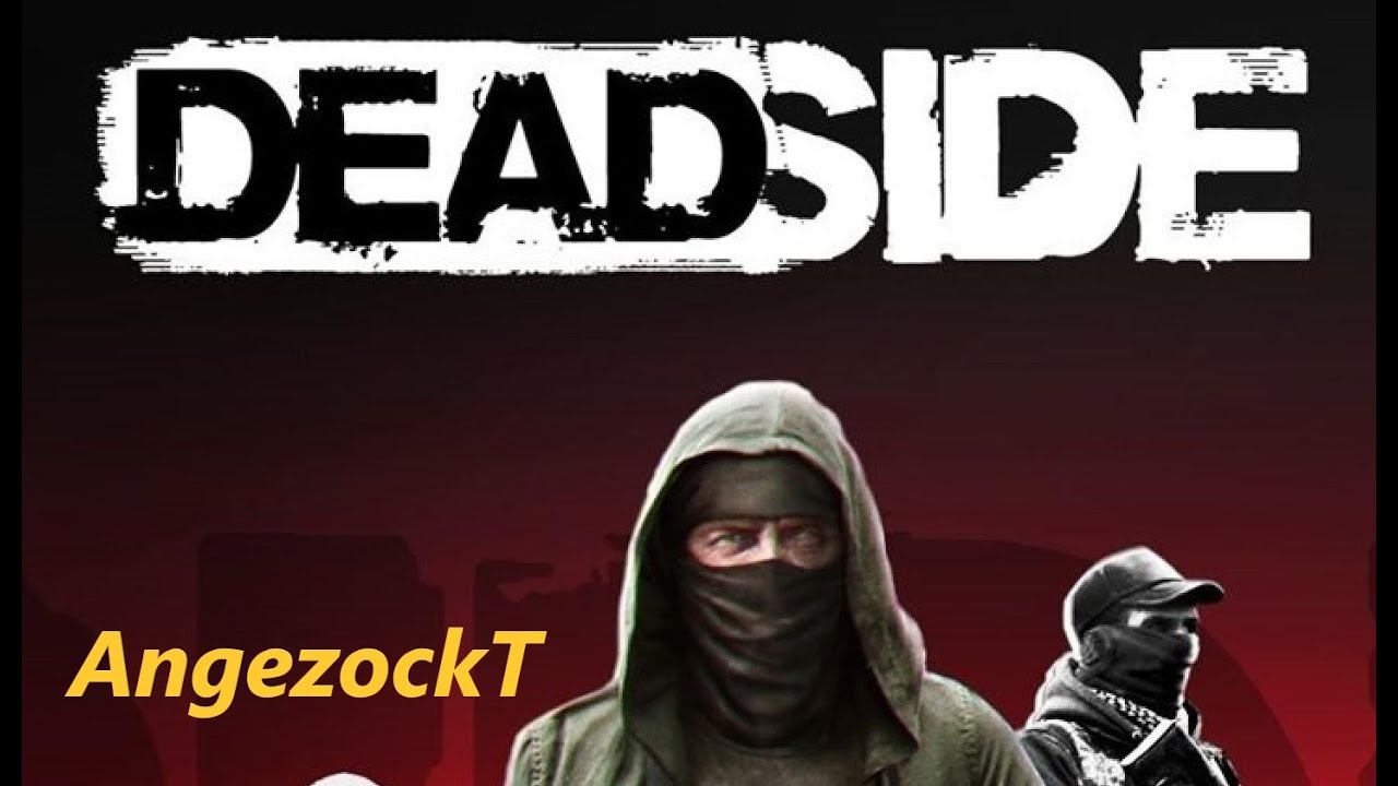 DEADSIDE!! Wir verlieren st&auml;ndig!! AngezockT!! (German-Mundart-UNCUT)