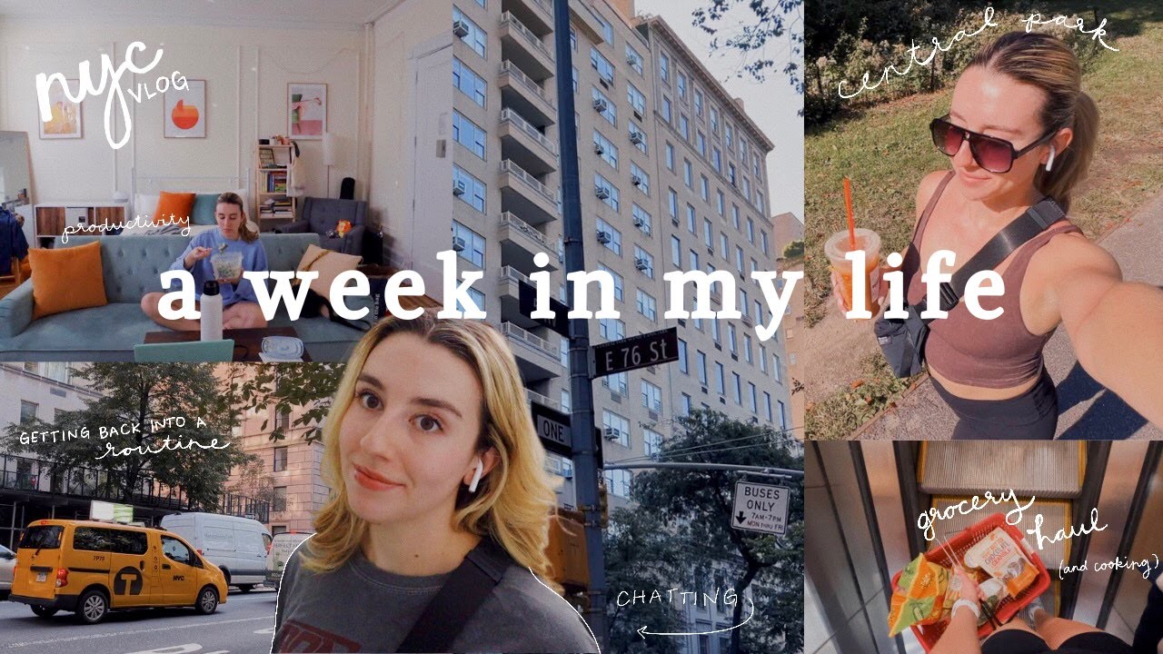 a week in my life in nyc & getting back into a routine ☀️