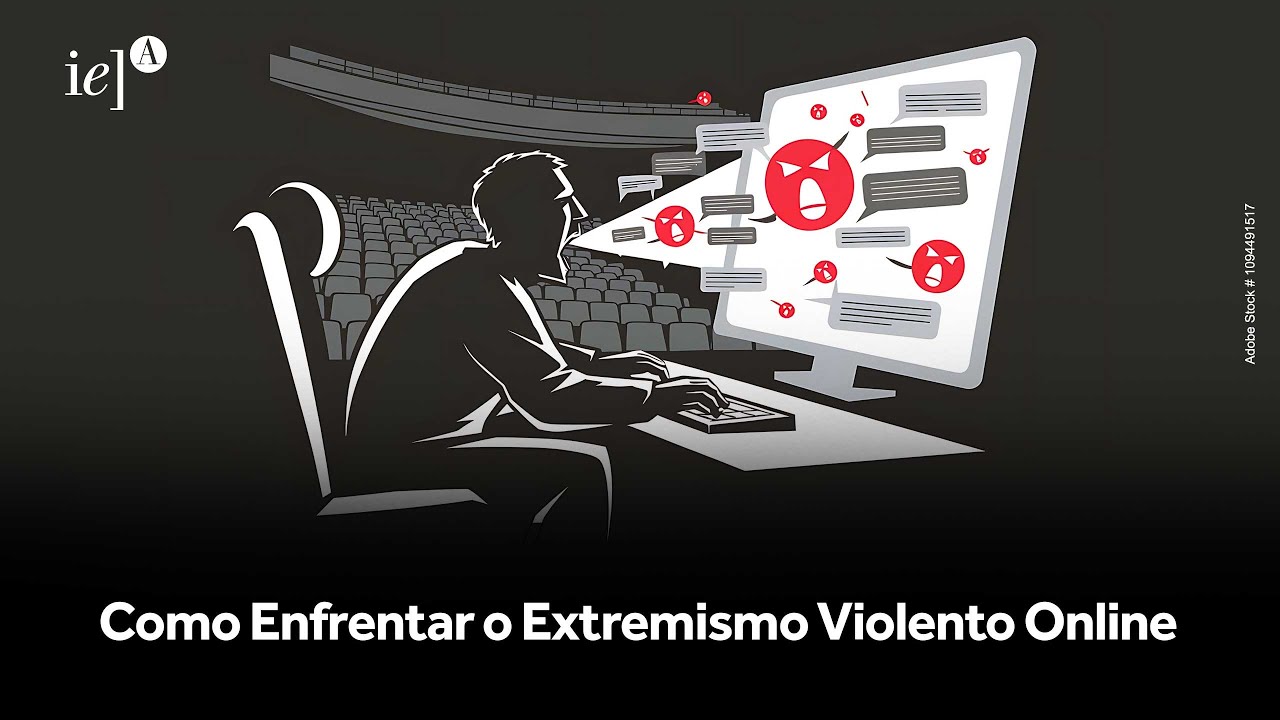 Como Enfrentar o Extremismo Violento Online