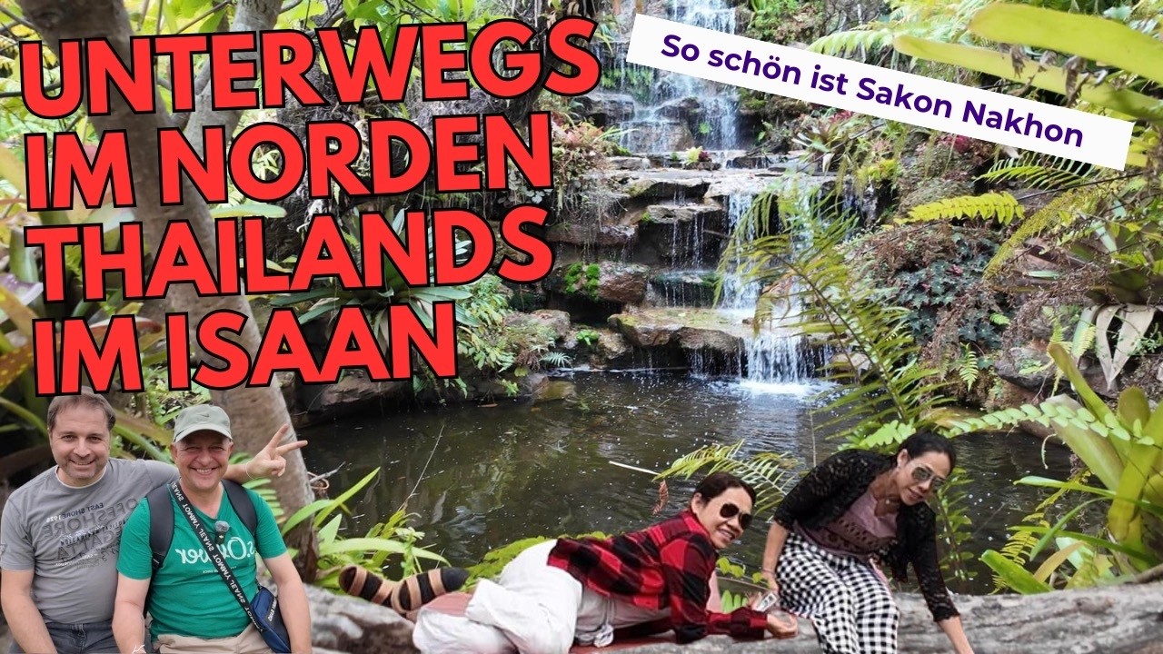Unterwegs im Norden Thailands im Isaan - So schön ist Sakon Nakhon! - Folge 68