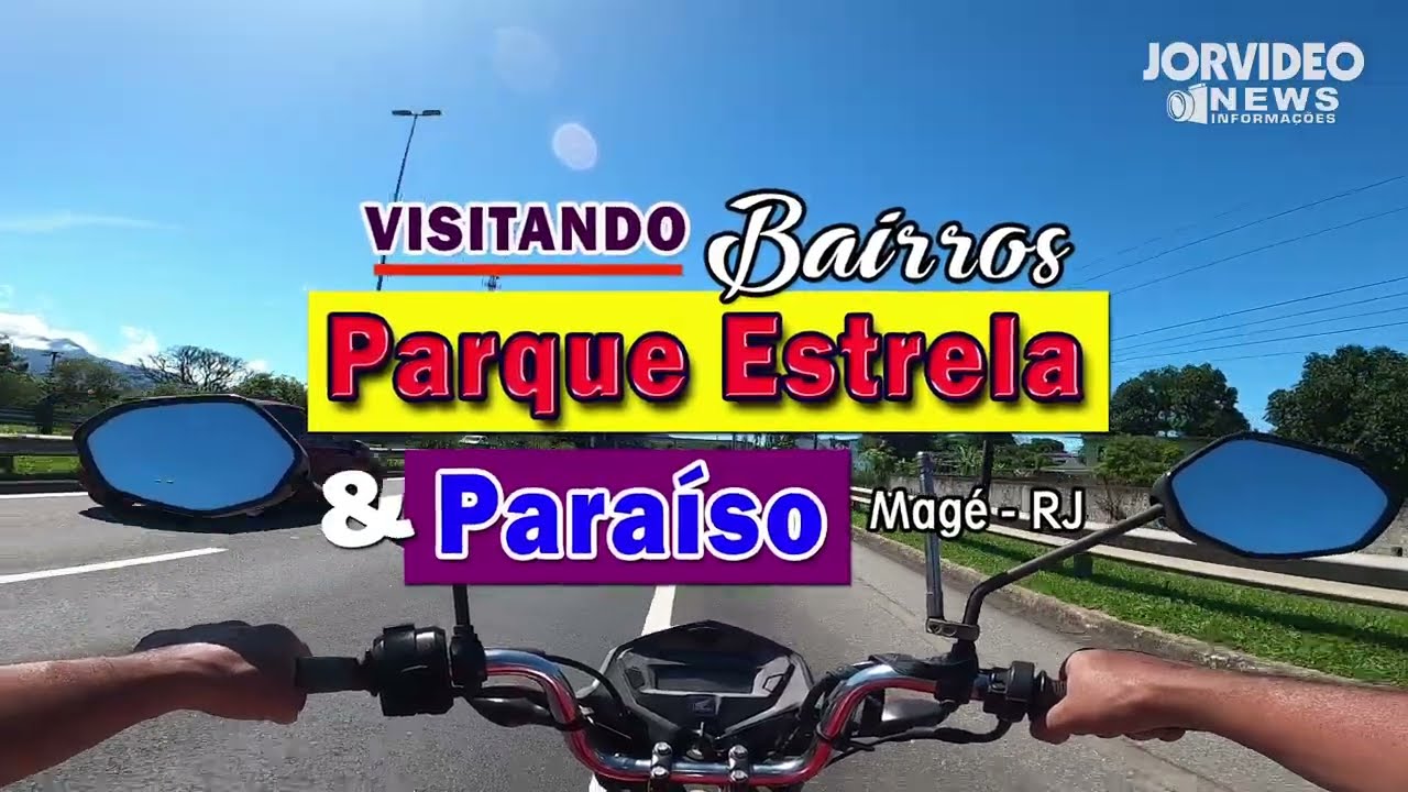 VISITANDO OS BAIRROS, PARAÍSO & PARQUE ESTRELA. MAGE - RJ