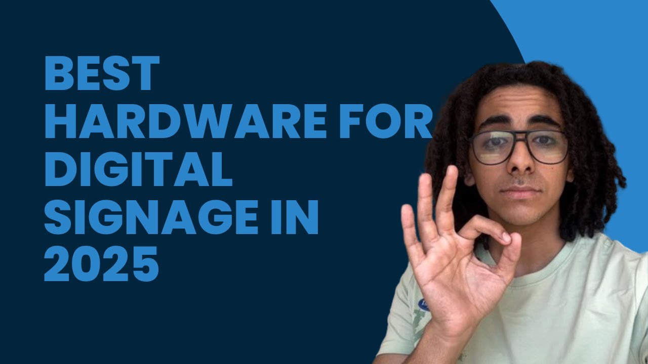 Best Hardware for Digital Signage in 2025