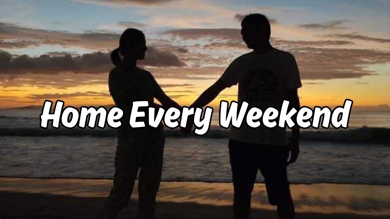 Home Every Weekend