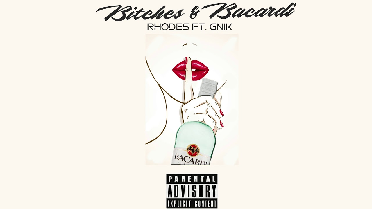 Bitches & Bacardi - Rhodes ft. Gnik