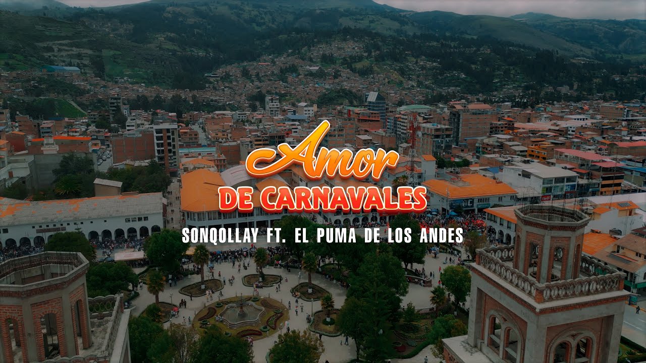 Amor De Carnavales - SonQollay Ft El Puma de los Andes