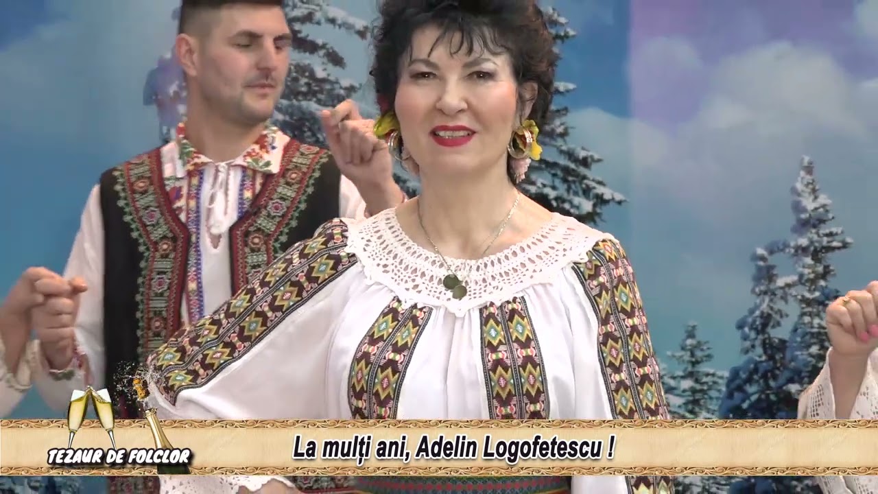 Tezaur de folclor 19 feb 2022 Adelin Logofetescu