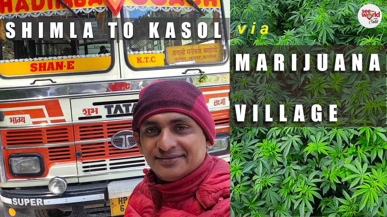 SHIMLA TO KASOL (via MARIJUANA VILLAGE)  | (EP-10) | VLOG # 40