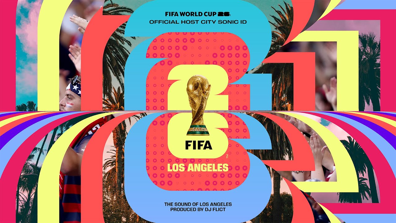 Los Angeles Theme x FIFA World Cup 26&trade; by DJ Flict