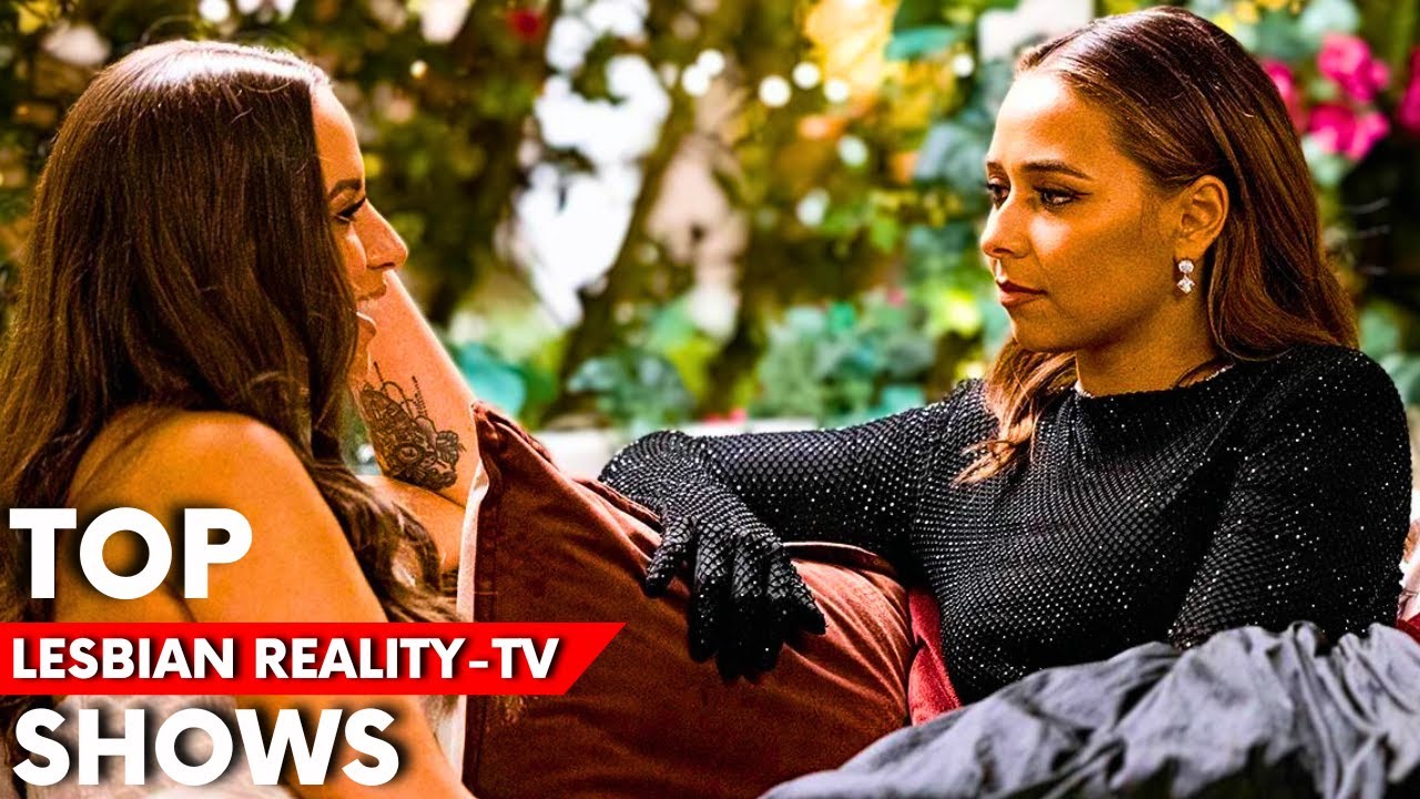TOP 8 Lesbian Reality TV Shows to Watch🏳️&zwj;🌈📽️