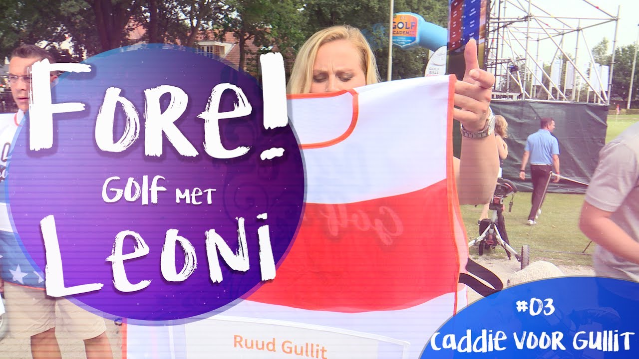 Fore! Golfen met Leoni | Caddie voor Ruud Gullit #3