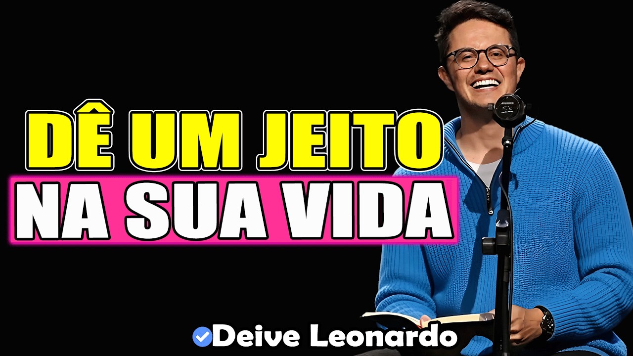 Dê Um Jeito Na Sua Vida | Deive Leonardo 2026
