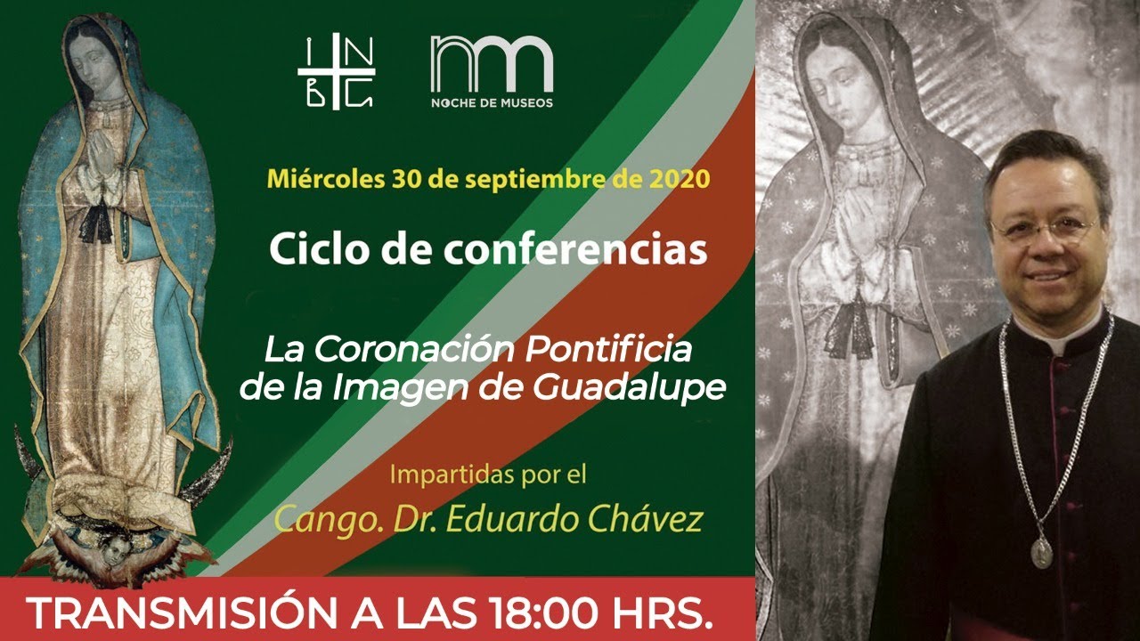 🔴 La Coronación Pontificia de la Imagen de Guadalupe, Mons. Eduardo Chávez