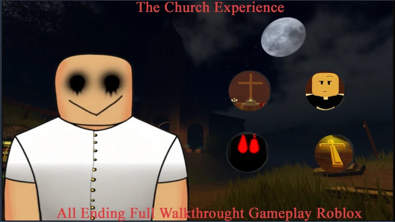 The Church Experience All Ending Full Walkthrought Roblox Gameplay