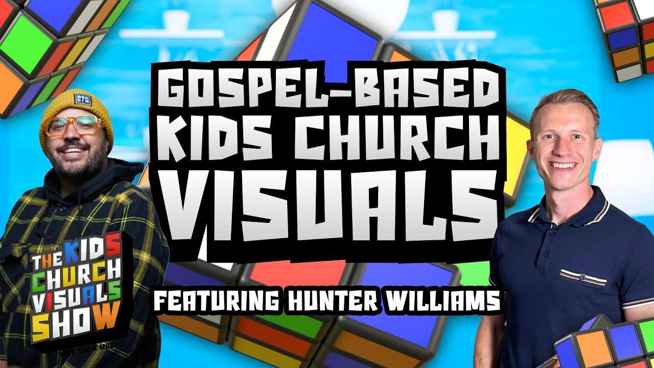 Gospel-based Kids Church Visuals with Hunter Williams | S2 E12
