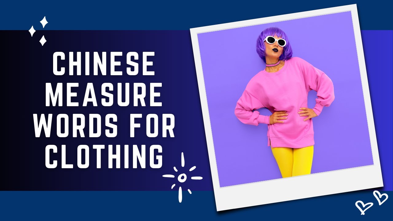 Chinese Measure Words Related to Clothing | MWs Series Part 4 of 16