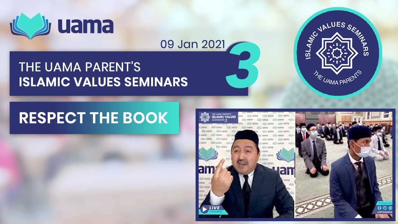 Respect The Book || The UAMA Parent's ISLAMIC VALUES SEMINARS - 03 || UAMA