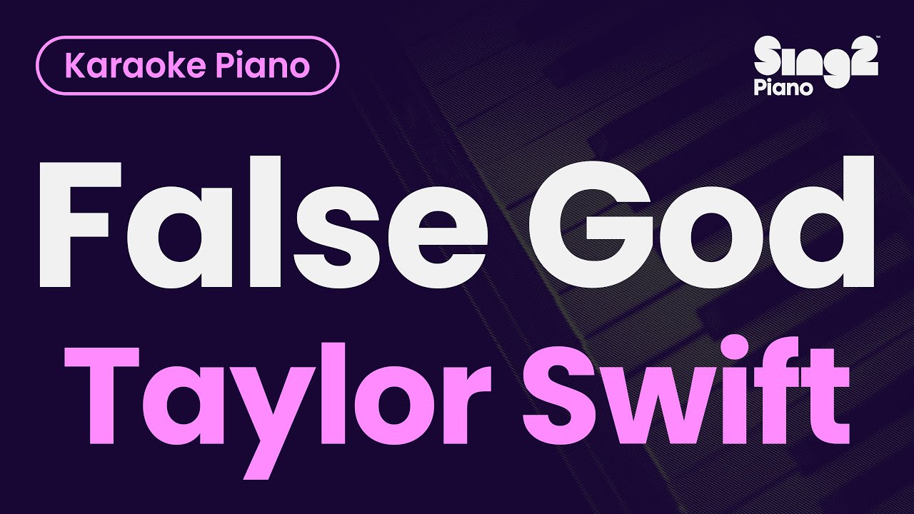 Taylor Swift - False God (Piano Karaoke)