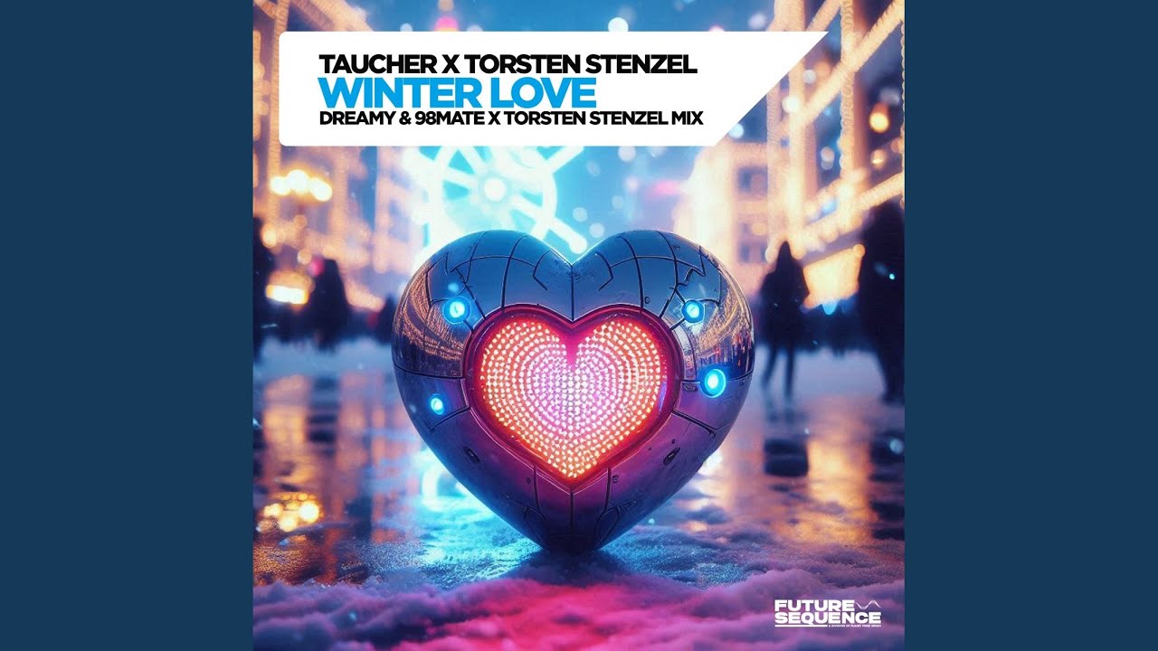 Winterlove (Dreamy X 98 Mate X Torsten Stenzel Mix)