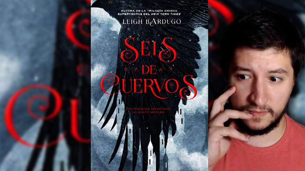 SEIS DE CUERVOS (Six Of Crows) de Leigh Bardugo [REVIEW / RESEÑA]
