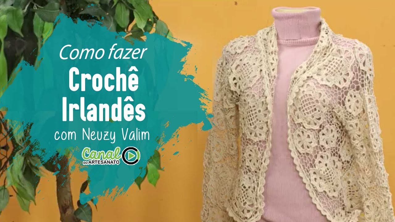 Como Fazer -Crochê Irlandês com Neuzy Valim