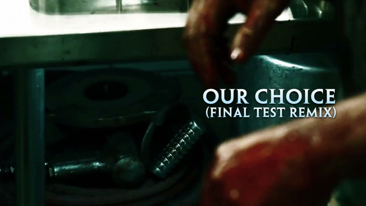 Our Choice | Final Test 2024 Remix/Remake