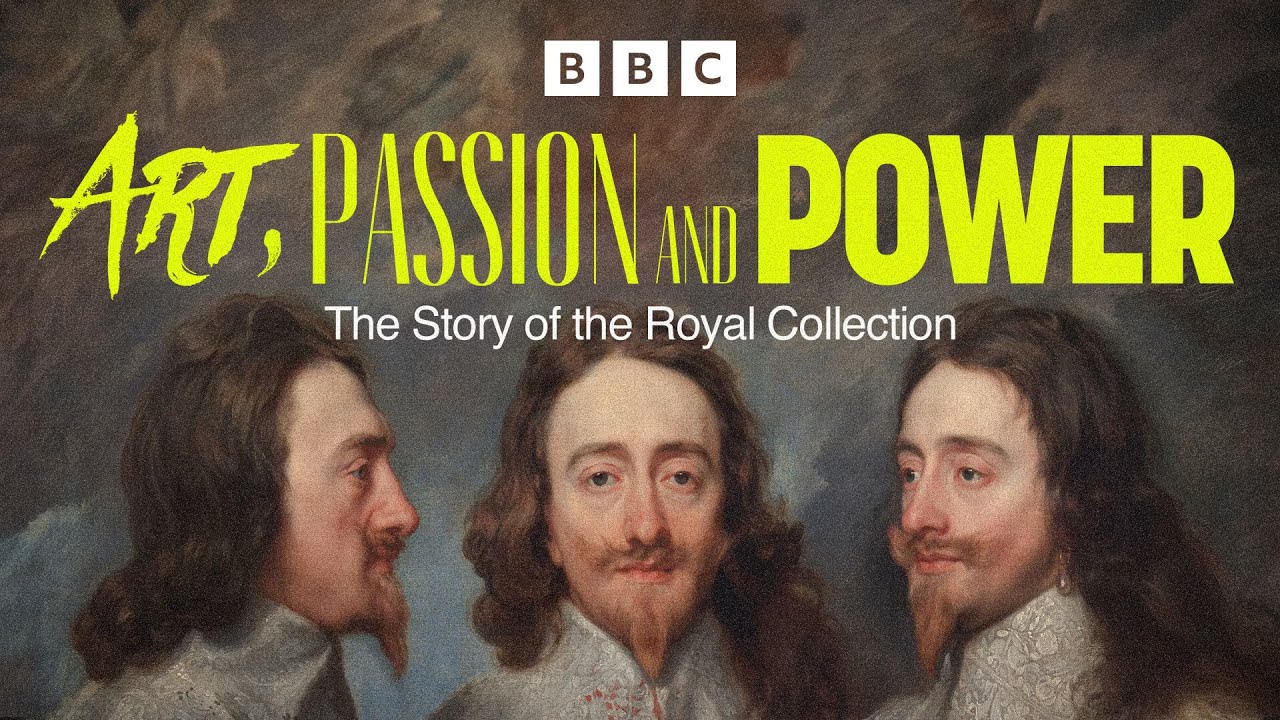 Art, Passion and Power: The Story of the Royal Collection | BBC Select