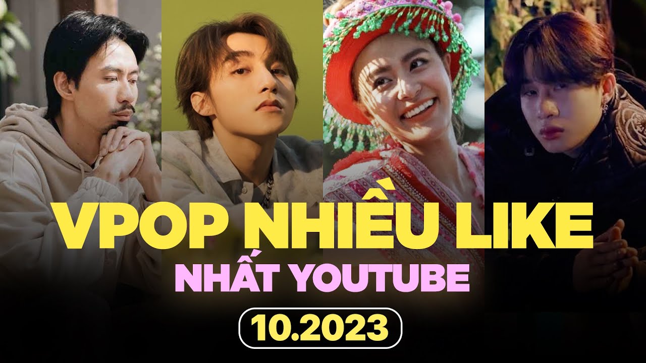 Top B&agrave;i H&aacute;t Vpop HƠN 1 TRIỆU LIKE tr&ecirc;n Youtube (10.2023) | BXHAN