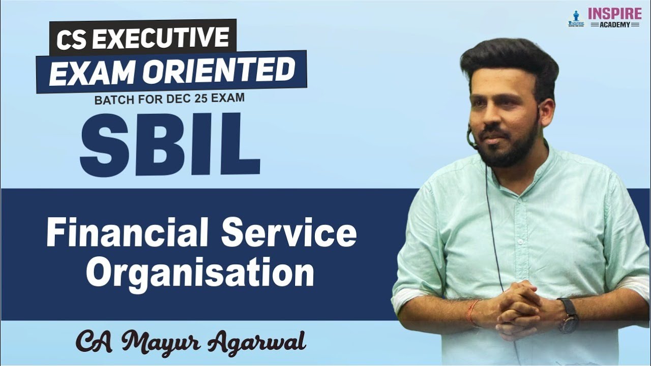 CS Executive SBIL |Financial Service Organisation Lecture 1| Revision | Dec 25 |CA Mayur Agarwal