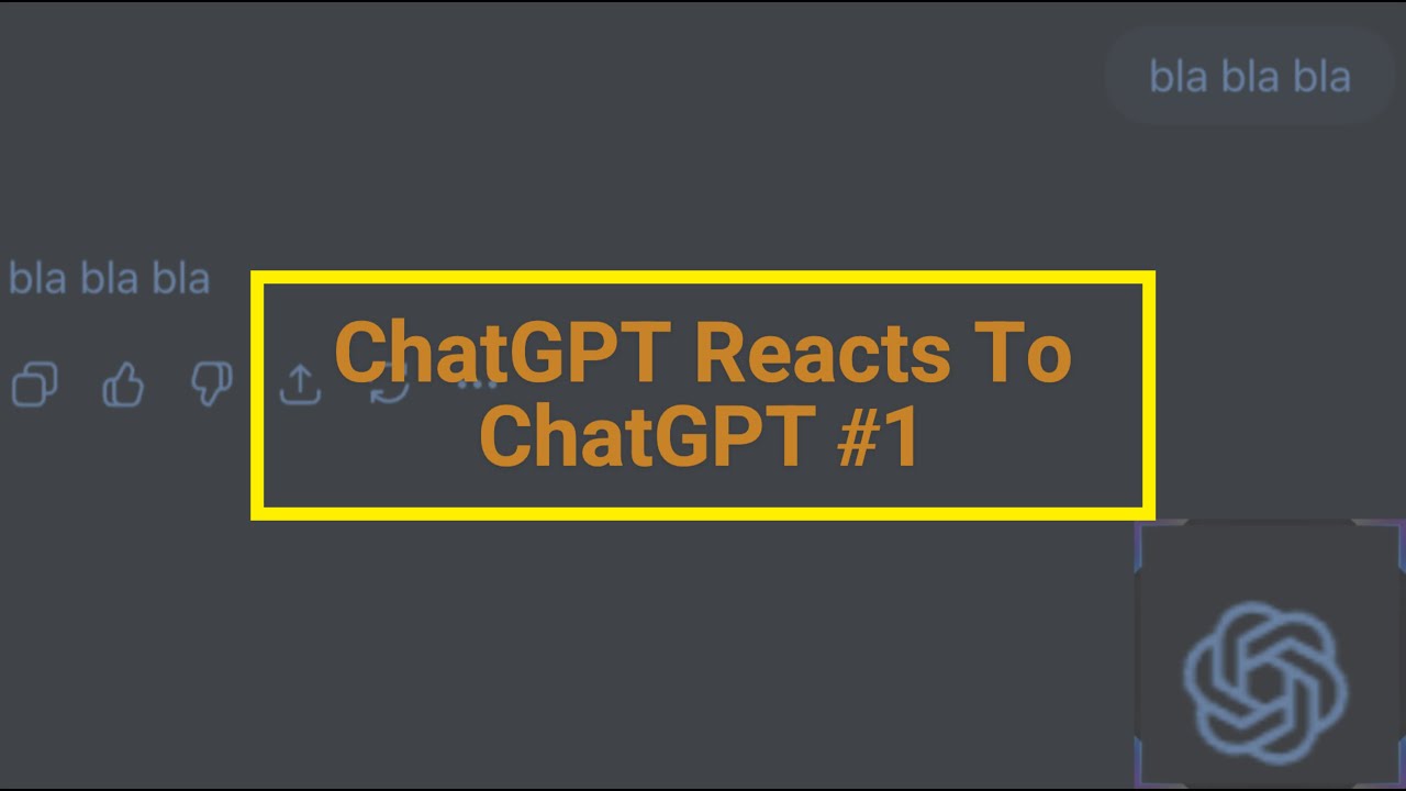 ChatGPT Reacts To ChatGPT #1