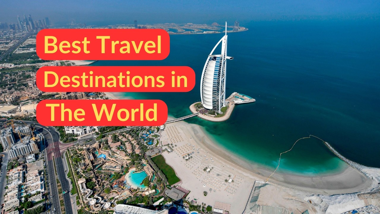 Best Travel Destinations in The World 2026