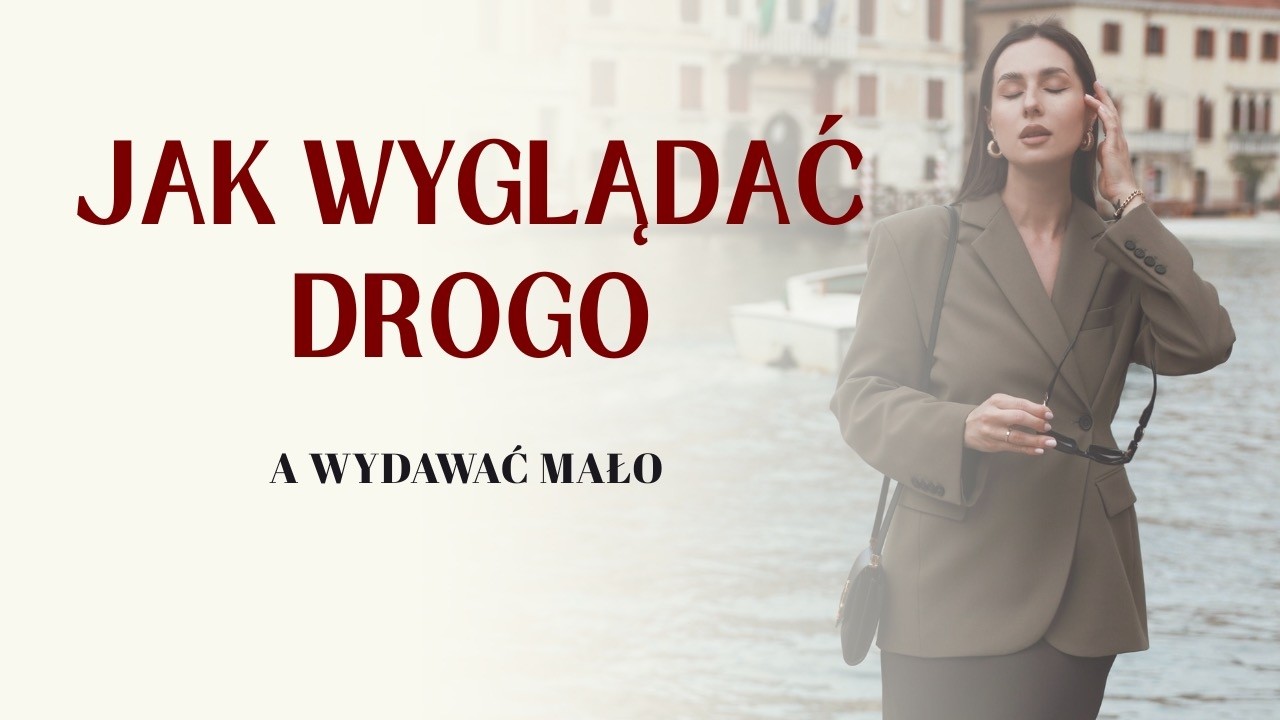 Jak wyglądać DROGO, wydając MAŁO pieniędzy! MODA 2026