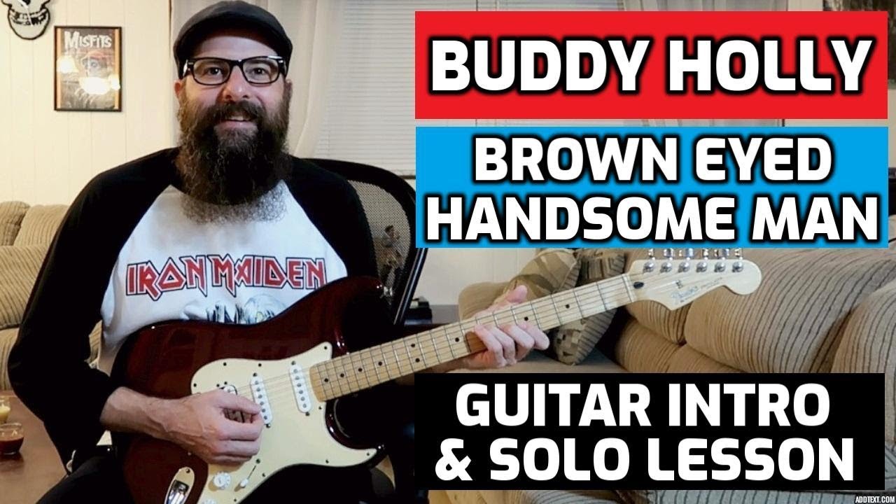 Brown Eyed Handsome Man - Buddy Holly (intro & solo) w/tabs